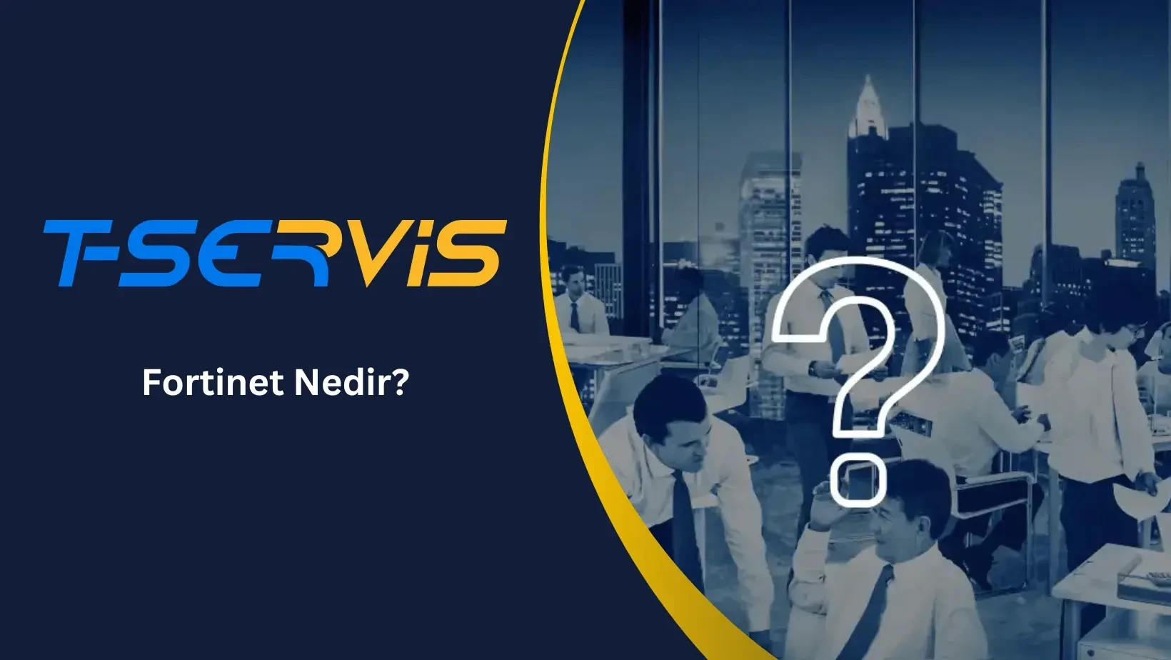 Fortinet Nedir?